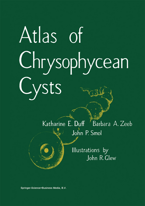 Atlas of Chrysophycean Cysts - K. Duff, Barbara A. Zeeb, John P. Smol