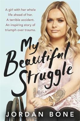 My Beautiful Struggle - Jordan Bone