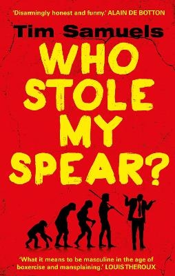 Who Stole My Spear? - Tim Samuels
