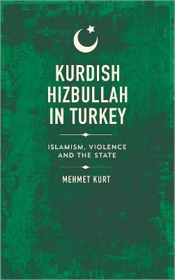 Kurdish Hizbullah in Turkey - Mehmet Kurt