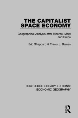 The Capitalist Space Economy - Eric Sheppard, Trevor Barnes