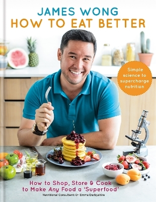 How to Eat Better - James Wong