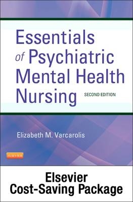 Essentials of Psychiatric Mental Health Nursing - Text and Elsevier Adaptive Learning Package - Elizabeth M Varcarolis, Margaret Jordan Halter