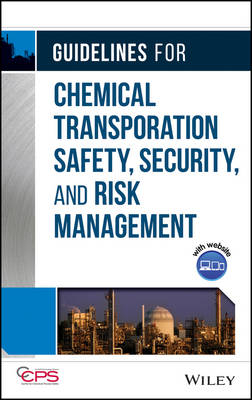 Guidelines for Chemical Transportation Safety, Security, and Risk Management 2e -  CCPS (Center for Chemical Process Safety)