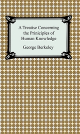 Treatise Concerning the Principles of Human Knowledge -  George Berkeley