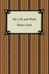 My Life and Work (The Autobiography of Henry Ford) -  Henry Ford