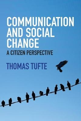 Communication and Social Change - Thomas Tufte