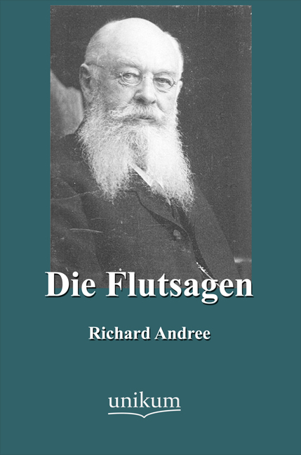 Die Flutsagen - Richard Andree