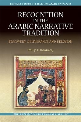 Recognition in the Arabic Narrative Tradition - Philip Kennedy