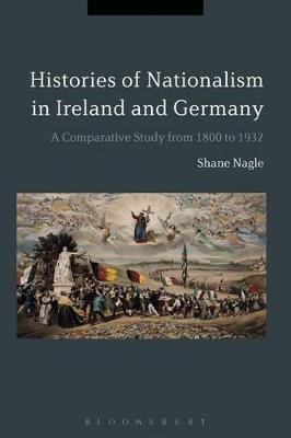 Histories of Nationalism in Ireland and Germany - Dr Shane Nagle
