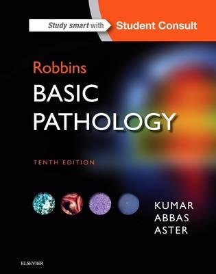 Robbins Basic Pathology - Vinay Kumar, Abul K. Abbas, Jon C. Aster