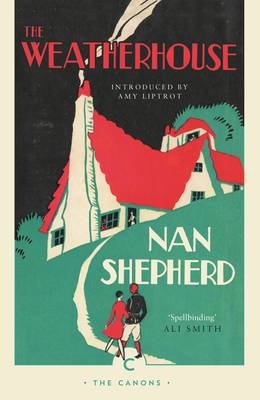 The Weatherhouse - Nan Shepherd