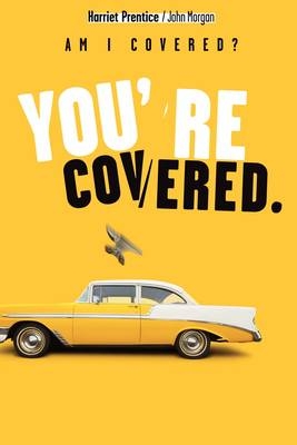 Am I Covered? You're Covered - Harriet Prentice, John Morgan