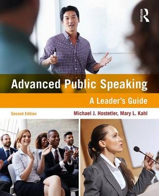 Advanced Public Speaking - Michael J. Hostetler, Mary L. Kahl