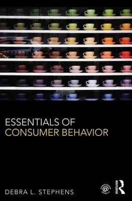 Essentials of Consumer Behavior - Debra L. Stephens