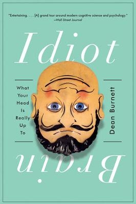 Idiot Brain - Dean Burnett