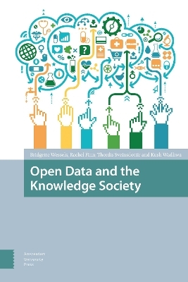 Open Data and the Knowledge Society - Bridgette Wessels, Rachel Finn, Kush Wadhwa, Thordis Sveinsdottir