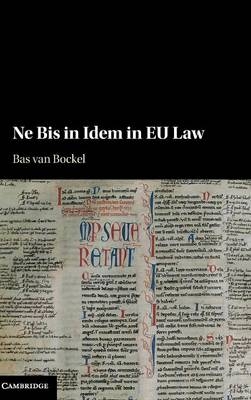 Ne Bis in Idem in EU Law - 