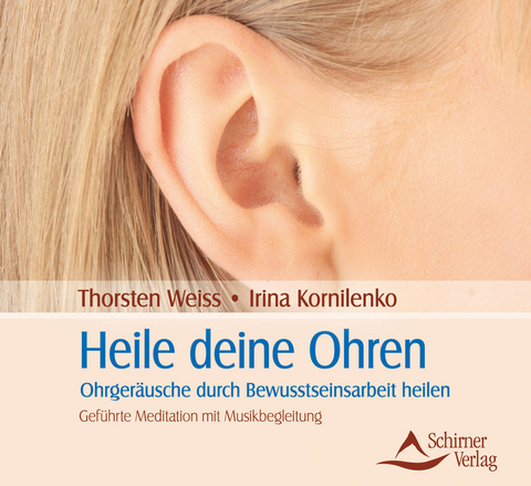 Heile deine Ohren - Thorsten Weiss, Irina Kornilenko