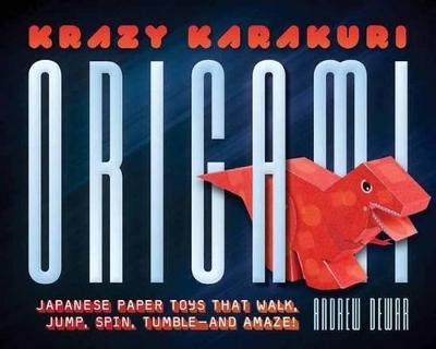 Krazy Karakuri Origami Toys Kit - Andrew Dewar