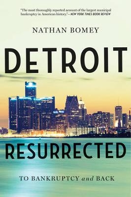 Detroit Resurrected - Nathan Bomey