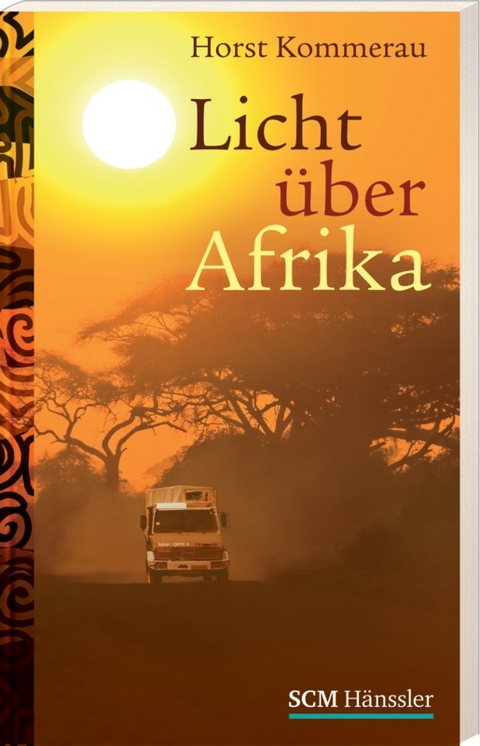 Licht über Afrika - Horst Kommerau