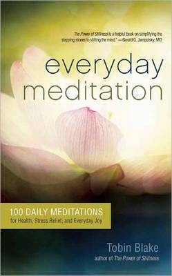 Everyday Meditation - Tobin Blake