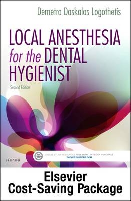 Local Anesthesia for the Dental Hygienist - Elsevier eBook on Intel Education Study and Local Anesthesia Procedures Videos Access Cards Package - Demetra D Logothetis