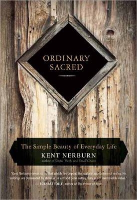 Ordinary Sacred - Kent Nerburn