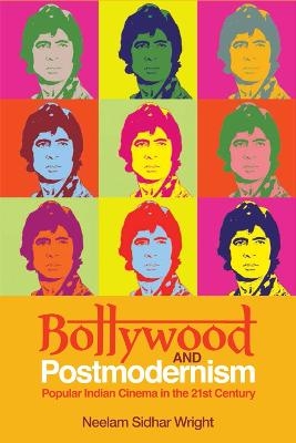 Bollywood and Postmodernism - Neelam Sidhar Wright