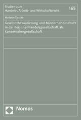 Gewinnthesaurierung und Minderheitenschutz in der Personenhandelsgesellschaft als Konzernobergesellschaft -  Melanie Dettke