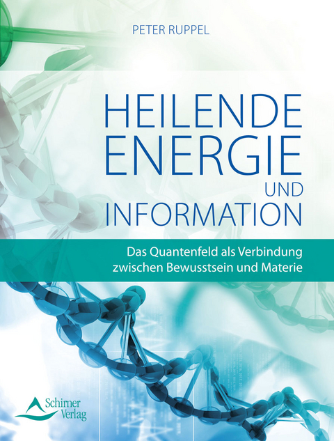 Heilende Energie und Informationen - Peter Ruppel