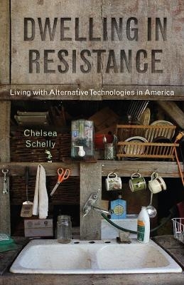 Dwelling in Resistance - Chelsea Schelly