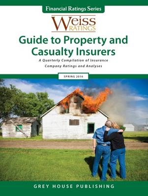 Weiss Ratings Guide to Property & Casualty Insurers, Summer 2016 - 