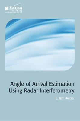 Angle-of-Arrival Estimation Using Radar Interferometry - Jeff Holder
