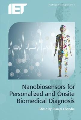 Nanobiosensors for Personalized and Onsite Biomedical Diagnosis - 
