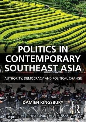 Politics in Contemporary Southeast Asia - Damien Kingsbury