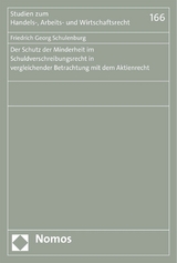 Der Schutz der Minderheit im Schuldverschreibungsrecht in vergleichender Betrachtung mit dem Aktienrecht -  Friedrich Georg Schulenburg