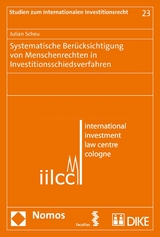 Systematische Berücksichtigung von Menschenrechten in Investitionsschiedsverfahren - Julian Scheu