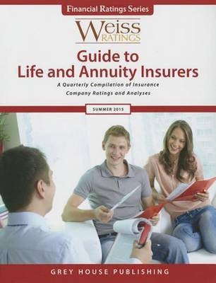 Weiss Ratings Guide to Life & Annuity Insurers, Summer 2015 - 