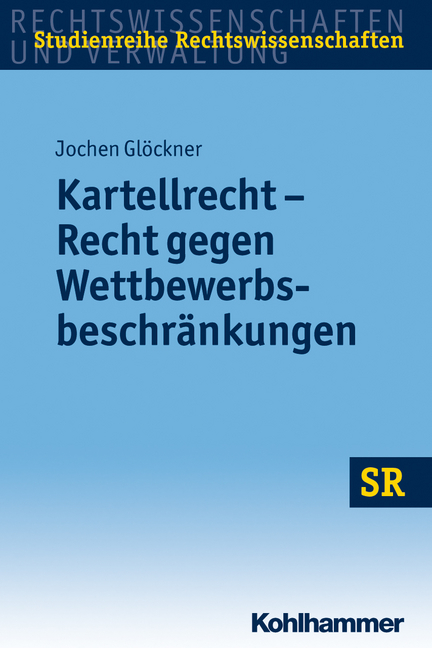 Kartellrecht - Recht gegen Wettbewerbsbeschränkungen - Jochen Glöckner