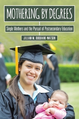 Mothering by Degrees - Jillian M. Duquaine-Watson