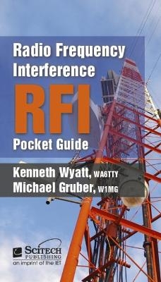 Radio Frequency Interference (RFI) Pocket Guide - Kenneth Wyatt, Michael Gruber
