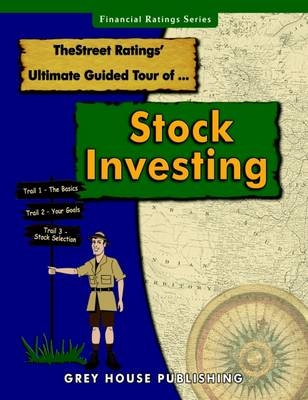 The Street Ratings Ultimate Guided Tour of Stock Investing, 2016 Editions - Grey House Publishing