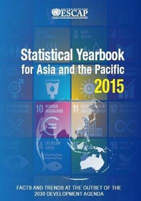 Statistical yearbook for Asia and the Pacific 2015 -  United Nations: Economic and Social Commission for Asia and the Pacific