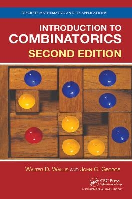 Introduction to Combinatorics - Walter D. Wallis, John C. George