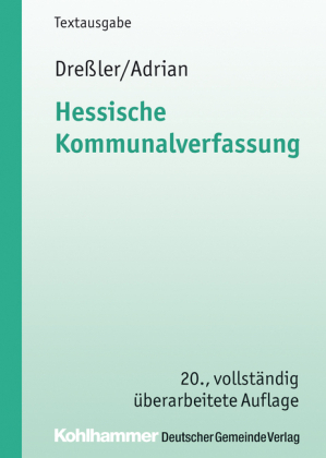 Hessische Kommunalverfassung - Ulrich Dressler, Ulrike Adrian