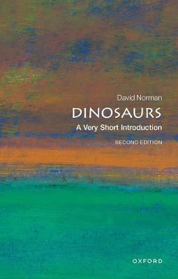 Dinosaurs: A Very Short Introduction - David Norman