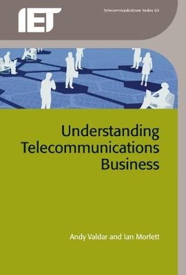 Understanding Telecommunications Business - Andy Valdar, Ian Morfett