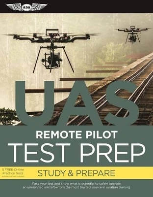 Remote Pilot Test Prep ? UAS (eBundle Edition) -  Asa Test Prep Board